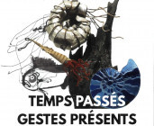 Exposition "Temps passés, gestes présents"