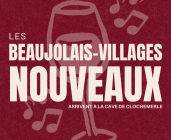 LES BEAUJOLAIS-VILLAGES NOUVEAUX À CLOCHEMERLE
