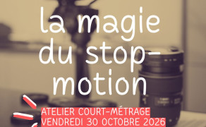 Atelier "La magie du réçit en stop-motion"